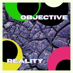 Objective Reality