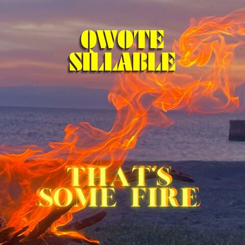That's Some Fire