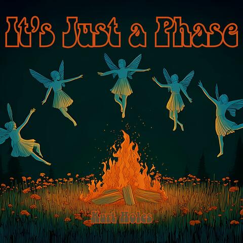 It's Just a Phase