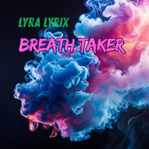 Breath Taker