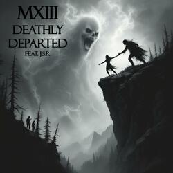 Deathly Departed (feat. J.s.R)