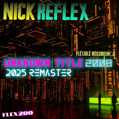 UNKNOWN TITLE (FLEX200) (2008 remaster / 2025 remaster)