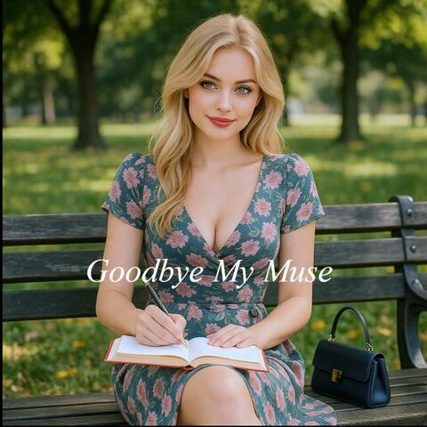Goodbye My Muse