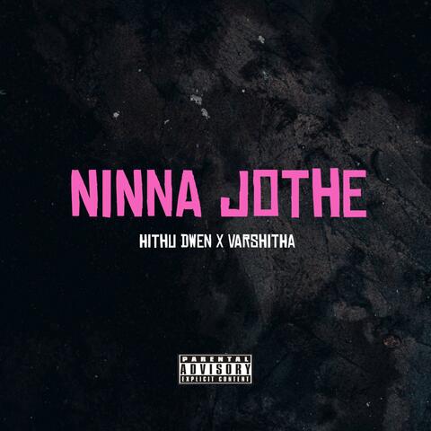 Ninna Jothe (feat. Varshitha Nandagopal)