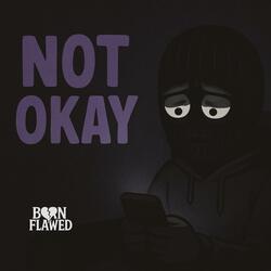 Not Okay