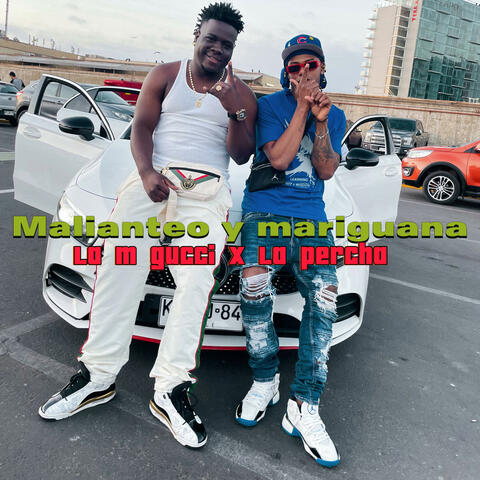 Malianteo y mariguana (La M gucci x La percha)