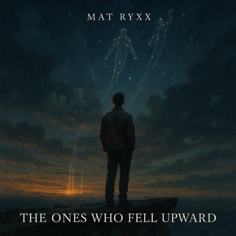 The Ones Who Fell Upward