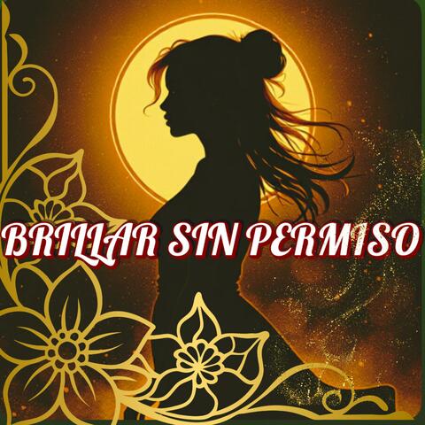 BRILLAR SIN PERMISO