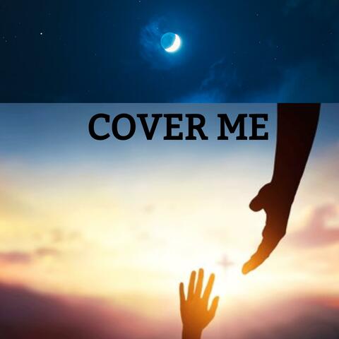 Cover me