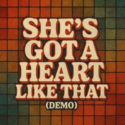 She's Got a Heart Like That (Demo)