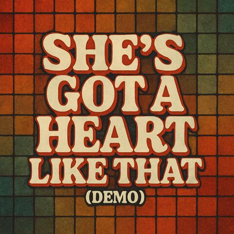 She's Got a Heart Like That (Demo)