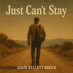 Just Can't Stay