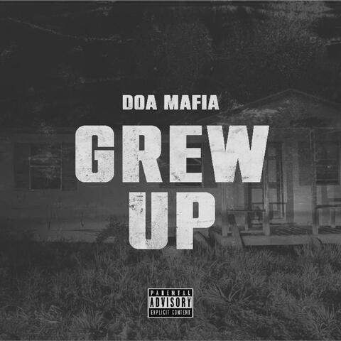 Grew Up