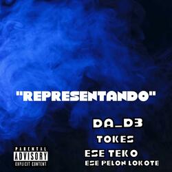Representando (feat. Da_D3, Ese Teko & Ese Pelon Lokote)