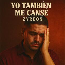 Yo También Me Cansé