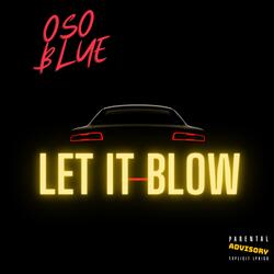 LET IT BLOW