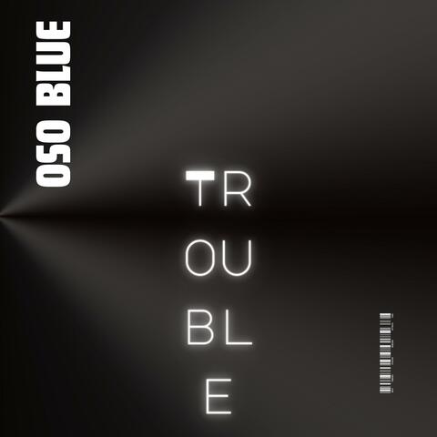 TROUBLE (feat. CED on the Beat)