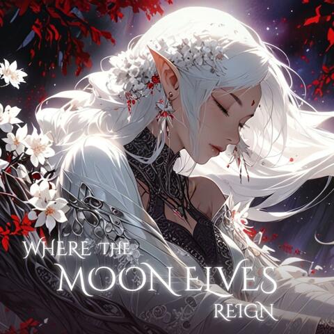 Where the Moon Elves Reign