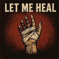 Let Me Heal