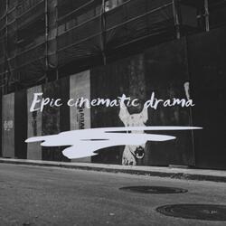 Epic Cinematic Drama