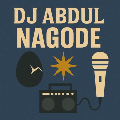 Dj Abdul Nagode