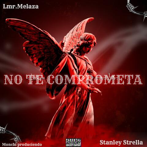 No Te Comprometa (feat. Stanley Estrella & Lmr.Melaza)