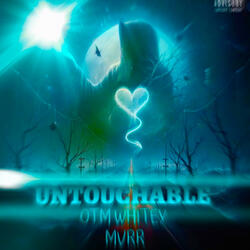 OTM WHITEY x MVRR (UNTOUCHABLE)