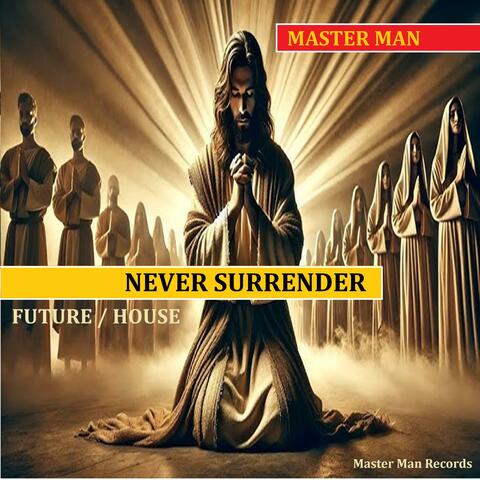 Never Surrender