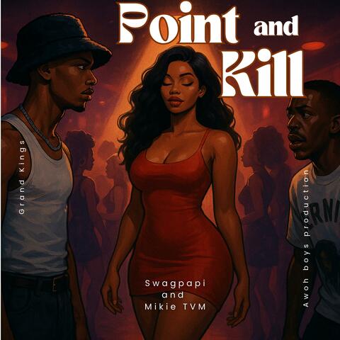 Point AND kill (feat. swagpapi)