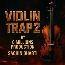 Violin Trap 2-Sachin Bharti