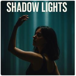 Shadow Lights