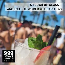 Around the World (O Beach IBZ) (999 DAYS PROJECT Remix)