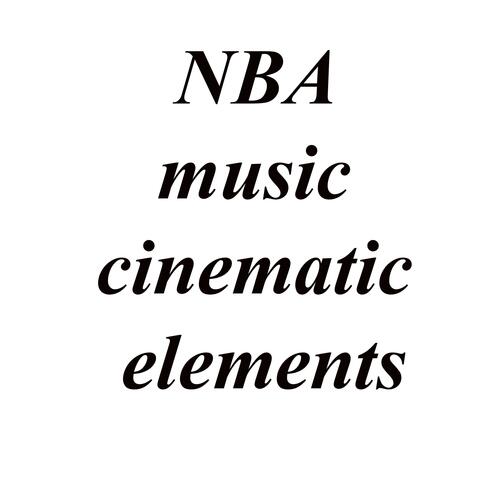 NBA music cinematic elements