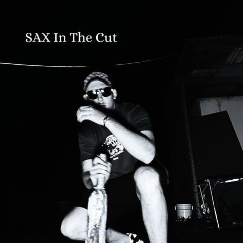 SAX IN THE CUT