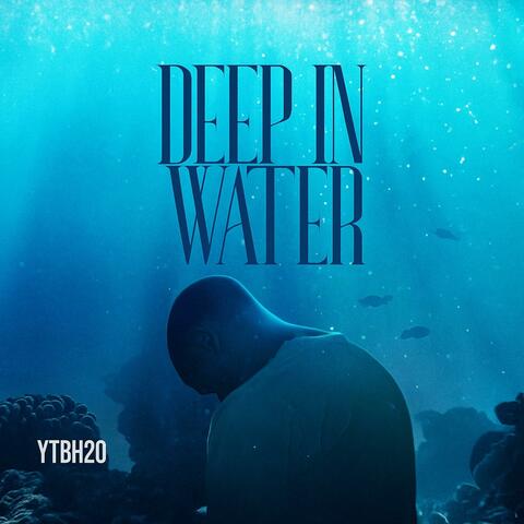 Deep In Water