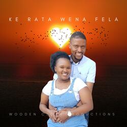 Ke Rata Wena Fela