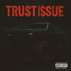 Tru$t !$$ue$ (feat. SAMMI & Blankol)