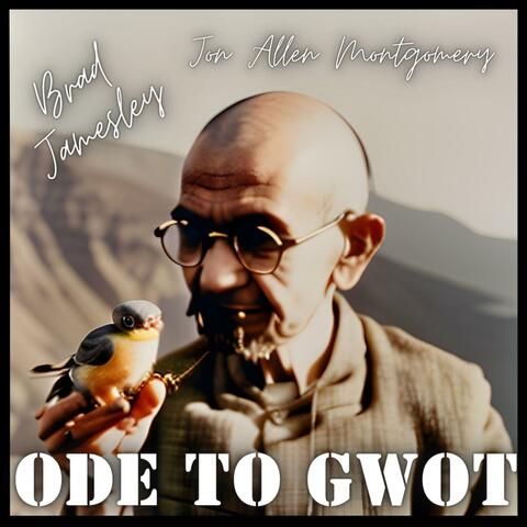 ODE TO GWOT