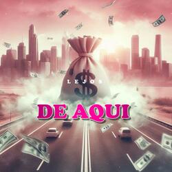 Lejos De Aqui