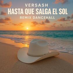 Hasta Que Salga EL Sol (Remix Dancehall)