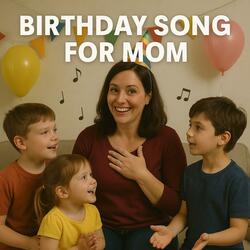 Birthday Song for Mom (Women voice)