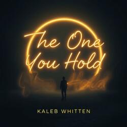 The One You Hold