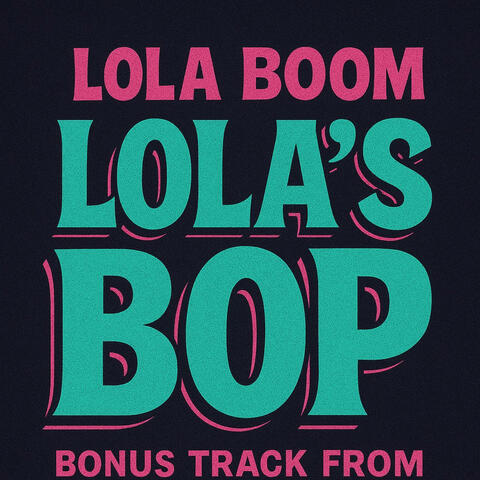 Lola's Bop