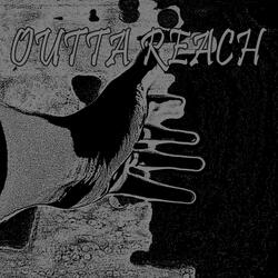 OUTTA REACH