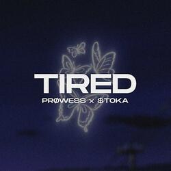 TIRED (feat. $TOKA)