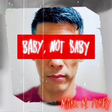 Baby, Not Baby