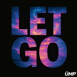 LET GO