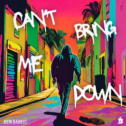 Can't Bring Me Down