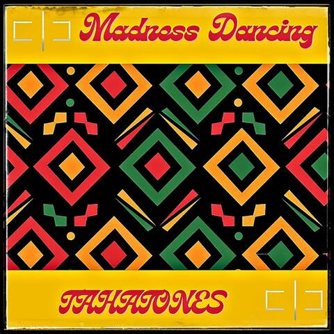 Madness Dancing