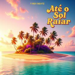 Ate o Sol Raiar